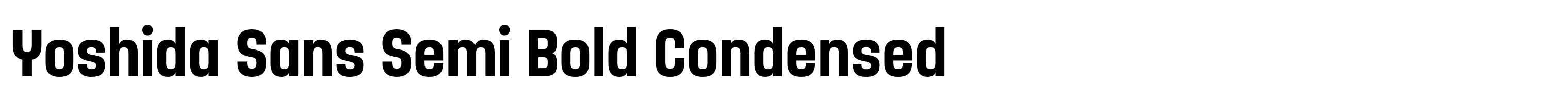 Yoshida Sans Semi Bold Condensed